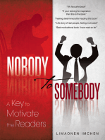 Nobody to Somebody: A Key to Motivate the Readers