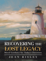 Recovering the Lost Legacy: Moral Guidance for Today’S Christians