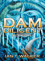 Dam Diligent: Book One