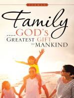 Family . . . . . God’S Greatest Gift to Mankind