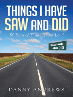 Things I Have Saw and Did: 50 Years of Thinking out Loud