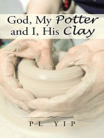 God, My Potter and I, His Clay