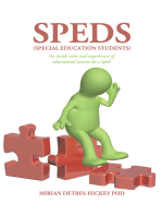 Speds (Special Education Students): An Inside View and Experiences of Educational Systems by a Sped