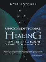 Unconditional Healing: The Value of Sustaining a High Vibrational Rate
