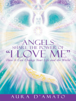 Angels Share the Power of “I Love Me”: How It Can Change Your Life and the World