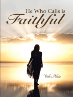 He Who Calls Is Faithful