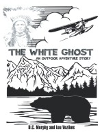 The White Ghost: An Outdoor Adventure Story