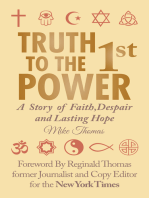 Truth to the 1St Power: A Story of Faith,Despair and Lasting Hope
