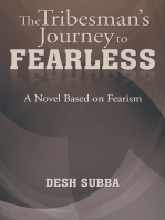 The Tribesman's Journey to Fearless: A Novel Based on Fearism