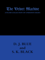 The Velvet Machine: A Plush Collection of Unshaven Essays