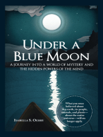 Under a Blue Moon: A Journey into a World of Mystery and the Hidden Powers of the Mind