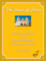 The Power of Praise: Reflections on the Psalms from Santa Barbara Mission, California Including Music