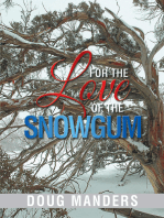 For the Love of the Snowgum