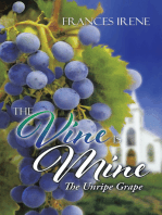 The Vine Is Mine: The Unripe Grape