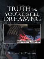 Truth Is, You're Still Dreaming