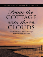 From the Cottage to the Clouds: How God Walked with Us Through the Challenge of Our Lives