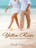 Yellow Roses: His Promise Forever Unbroken
