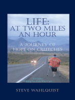 Life: at Two Miles an Hour: A Journey of Hope on Crutches