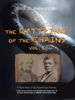The Rattling of the Chains: Volume I