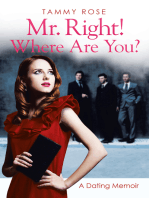 Mr. Right! Where Are You?