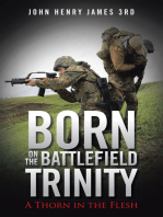 Born on the Battlefield Trinity: A Thorn in the Flesh