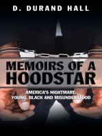 Memoirs of a Hoodstar: America’S Nightmare: Young, Black and Misunderstood