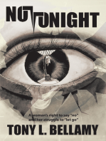 Not Tonight: A Woman's Right to Say "No" and Her Struggle to "Let Go".