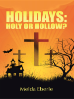 Holidays: Holy or Hollow?