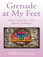 Grenade at My Feet: How I Overcame Life's Worst Challenges