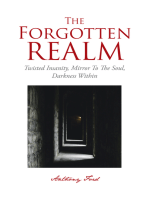 The Forgotten Realm: Twisted Insanity, Mirror to the Soul, Darkness Within