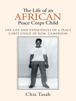 The Life of an African Peace Corps Child: The Life and Experiences of a Peace Corps Child of Kom, Cameroon