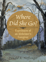 Where Did She Go?: Experiences of an Alzheimer’S Caregiver