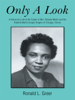 Only a Look: A Historical Look at the Career of Mrs. Roberta Martin and the Roberta Martin Gospel Singers of Chicago, Illinois