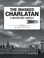The Masked Charlatan: A Mounting Unrest
