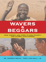 Wavers & Beggars: New Insight and Hope to End Poverty and Global Challenges