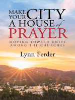 Make Your City a House of Prayer: Moving Toward Unity Among the Churches