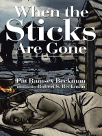 When the Sticks Are Gone