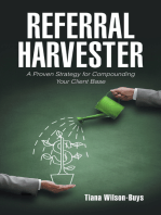 Referral Harvester: A Proven Strategy for Compounding Your Client Base