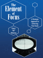 The Element of Focus: A Strategic Approach to Achieving Your Goals