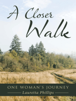 A Closer Walk: One Woman's Journey