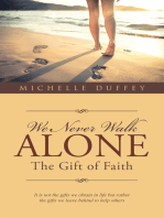 We Never Walk Alone: The Gift of Faith