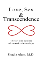 Love, Sex & Transcendence: The Art and Science  of Sacred Relationships
