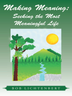 Making Meaning:: Seeking the Most Meaningful Life