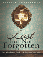 Lost but Not Forgotten: Iva Magdalena Butler: a Story of Redemption