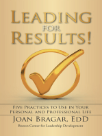 Leading for Results: Five Practices to Use in Your Personal and Professional Life