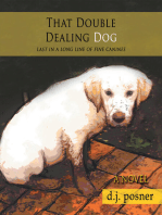 That Double Dealing Dog: Last in a Long Line of Fine Canines