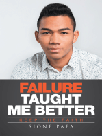 Failure Taught Me Better: Keep the Faith