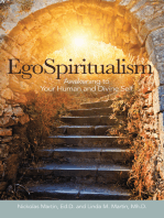 Egospiritualism: Awakening to Your Human and Divine Self
