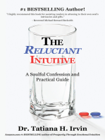 The Reluctant Intuitive: A Soulful Confession and Practical Guide