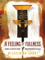 A Feeling of Fullness: Insights of a Divinely Guided Journey Beyond Breast Cancer